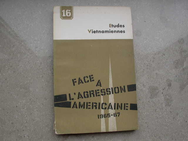 Etudes Vietnamiennes 16 Face à l'agression américaine 1965-1967